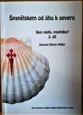 kniha Quo vadis, poutníku 2. Španělskem od jihu k severu., Bohumil Štěpán Müller 2004