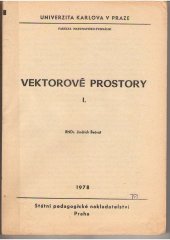 kniha Vektorové prostory 1. [díl] Určeno pro posl. fak. matematicko-fyz., SPN 1978