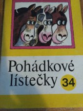 kniha Pohádkové lístečky [Sv.] 34 Soubor 8 lid. pohádek., s.n. 1982