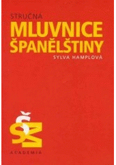 kniha Stručná mluvnice španělštiny, Academia 1996