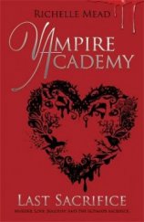 kniha Vampire Academy 6. - Last Sacrifice, Puffin books 2010