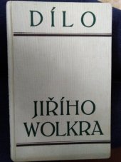 kniha Dílo Jiřího Wolkra. [II], - Mladistvé verše a zlomky básní, Václav Petr 1932