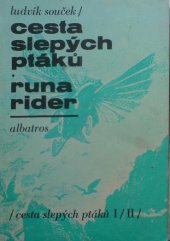 kniha Cesta slepých ptáků Runa rider : (Cesta slepých ptáků I, II), Albatros 1976