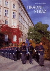 kniha Hradní stráž = Burgwache = Castle guard, Art D-Grafický atelier Černý 2000