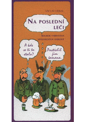 kniha Na poslední leči soubor vybraných mysliveckých anekdot, Druckvo 2007