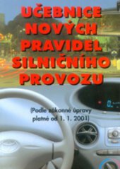 kniha Učebnice nových pravidel silničního provozu (podle zákonné úpravy platné od 1.1.2001), Cesty 2001