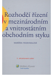 kniha Rozhodčí řízení v mezinárodním a vnitrostátním obchodním styku, Wolters Kluwer 2013