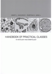 kniha Handbook of practical classes in histology and embryology, Libor Dvořák 2011