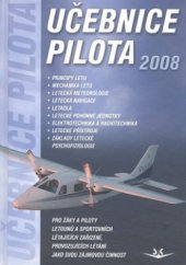 kniha Učebnice pilota 2008 pro žáky a piloty všech druhů letounů a sportovních létajících zařízení, provozujících létání jako svou zájmovou činnost, Svět křídel 2008