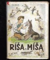 kniha Ríša a Míša rok života dvou věrných kamarádů, I.L. Kober 1943