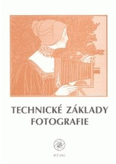 kniha Technické základy fotografie, Komora fotografických živností 2002