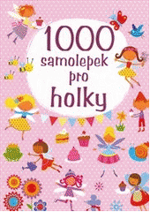 kniha 1000 samolepek pro holky, Svojtka & Co. 2012