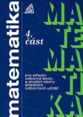 kniha Matematika 4 4. část pro střední odborné školy a studijní obory středních odborných učilišť., Prometheus 1996