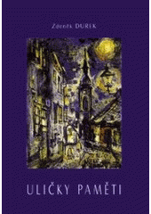 kniha Uličky paměti, Fragment 2003