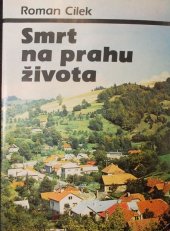 kniha Smrt na prahu života prlovská tragédie 1945, Profil 1985