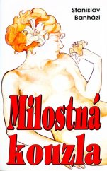 kniha Milostná kouzla nejen pro zamilované, Eko-konzult 2004