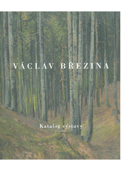 kniha Václav Březina (1862-1906)  katalog výstavy, Kulturní středisko Svět 2007