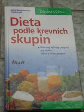 kniha Dieta podle krevních skupin - recepty 100 nejlepších receptů pro vaši krevní skupinu hubněte snadno a rychle., Ikar 2001