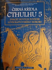 kniha Černa křídla Cthulhu 5. Dvacet nových povídek lovecraftovského hororu , Laser 2020