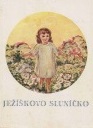kniha Ježíškovo sluníčko Marie Lucie Chausset de Lambert 1920-1926, Školské sestry O.S.F. 1934