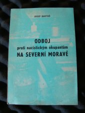 kniha Odboj proti nacistickým okupantům na severní Moravě, Okr. výbor Socialist. akademie 1975