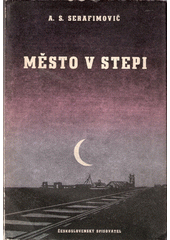 kniha Město v stepi, Československý spisovatel 1952