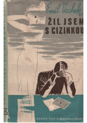 kniha Žil jsem s cizinkou román, Kvasnička a Hampl 1944