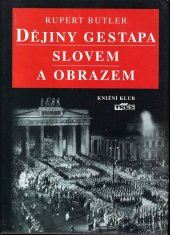 kniha Dějiny gestapa slovem a obrazem, Knižní klub 1999