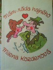 kniha Mám ráda hajného vyprávění o nezničitelnosti ženy, Mistral 1991