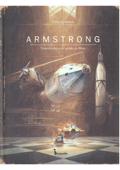 kniha Armstrong Dobrodružná cesta myšáka na Měsíc, Dynastie 2016