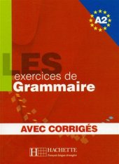 kniha LES 500 EXERCICES GRAMMAIRE A2 , Hachette 2006