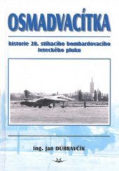 kniha Osmadvacítka historie 28. stíhacího bombardovacího leteckého pluku, Svět křídel 2007