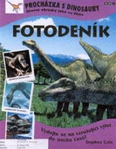 kniha Procházka s dinosaury fotodeník, Egmont 2000