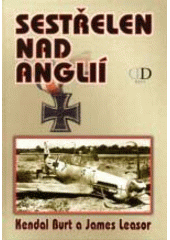 kniha Sestřelen nad Anglií, D-Consult v nakl. Deus 2003