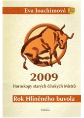 kniha Horoskopy starých čínských Mistrů Rok Hliněného buvola : 2009, Karpana 2008