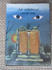 kniha Jak ovládnout svoje sny a Jak se stát jasnovidcem, Schneider 1993