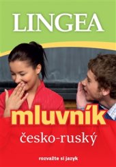 kniha Česko-ruský mluvník rozvažte si jazyk, Lingea 2015