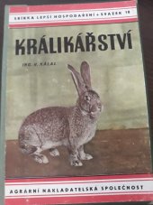 kniha Králikářství praktická příručka pro chovatele králíků, Agrární nakladatelská společnost 1943
