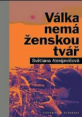 kniha Válka nemá ženskou tvář, Pistorius & Olšanská 2018
