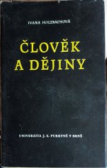 kniha Člověk a dějiny dynamika dějin a lidská aktivita v buržoazním myšlení, Univerzita Jana Evangelisty Purkyně 1981