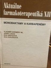 kniha Aktuálne farmakoterapeutiká XII. Monobaktámy a karbapenémy, Osveta 1997