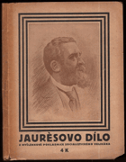 kniha Jaurèsovo dílo z myšlenkové pokladnice socialistického velikána, Antonín Svěcený 1919