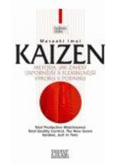 kniha Kaizen metoda, jak zavést úspornější a flexibilnější výrobu v podniku, CPress 2007