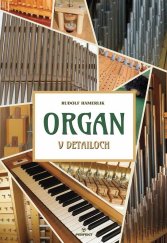 kniha Organ v detailoch, Perfekt 2021