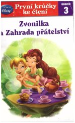 kniha Zvonilka a Zahrada přátelství, Egmont 2012