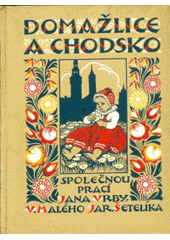 kniha Domažlice a Chodsko, Edvard Fastr 1926