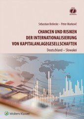 kniha Chancen und Risiken der Internationalisierung von Kapitalanlagegesellschaften Deutschland - Slowakei, Wolters Kluwer 2015