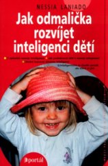 kniha Jak odmalička rozvíjet inteligenci dětí, Portál 2004
