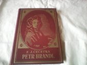 kniha Petr Brandl Díl první román života, lásky a díla umělcova., Jos. R. Vilímek 1929
