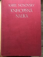 kniha Knihopisná nauka a vývoj knihkupectví československého, K. Nosovský 1927